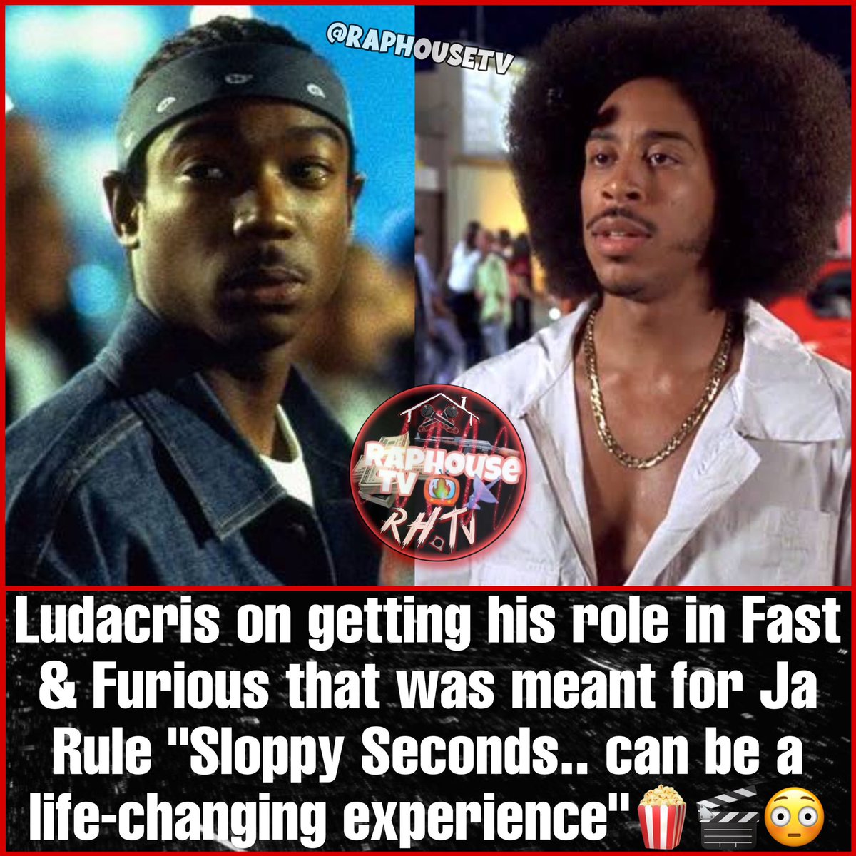 Ludacris on getting his role in Fast & Furious that was meant for Ja Rule 'Sloppy Seconds.. can be a life-changing experience'🍿🎬😳