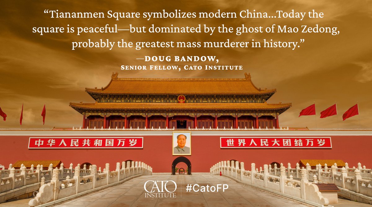 'Tiananmen Square symbolizes modern China....Today the square is peaceful — but dominated by the ghost of Mao Zedong, probably the greatest mass murderer in history.' - @CatoFP's @Doug_Bandow on the anniversary of the #TiananmenSquareMassacre fal.cn/3yNJB #CatoFP