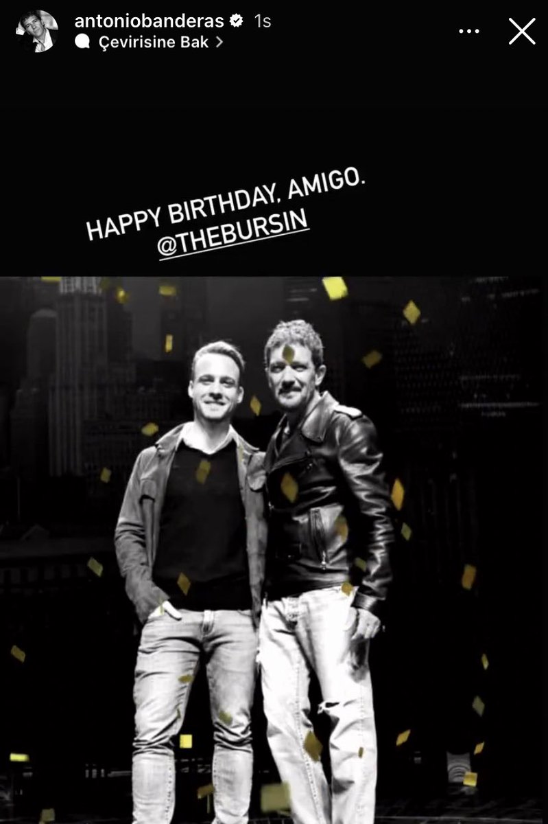 Dünyaca ünlü aktör #AntonioBanderas, #KeremBürsin'in doğum gününü instagram hesabından kutladı.