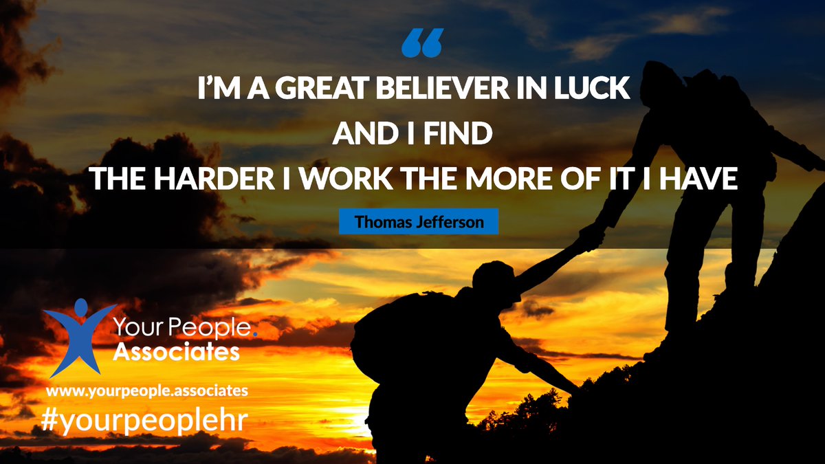 “I’m a great believer in luck and I find the harder I work the more of it I have” - Thomas Jefferson

#changemindset #planning #changemanagement #culture#hradvice #hrexperts #hrsupport #yourpeoplehr