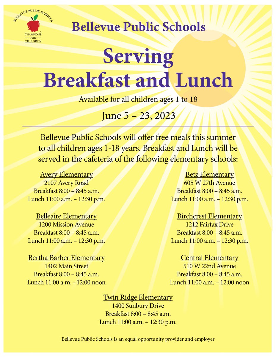 Bellevue Public Schools' Summer Meals Program kicks off Monday, June 5th &amp; runs through June 23rd. Breakfast &amp; Lunch will be available at no cost for all children ages 1-18 in the cafeteria of the schools below. 
Bellevue Public Schools is an equal opportunity provider &amp; employer