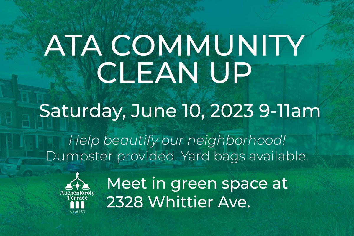 Volunteers Needed for the ATA Clean Up Sat, June 10th, 9-11am! We’ll meet at the dumpster to be located in the Whittier Ave Green Space at 2328 Whittier Ave, behind the 3200 block of Auchentoroly Terrace. Bags are available for pick up. #auchentorolyterrace