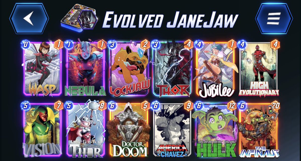 @Zee_3_P_Oh do you have High Evo? Hot Location makes ladder kinda lane, but I went from 90-100 in about 2 hours with this deck. Vision is a flex spot, a lot of other similar lists I’ve seen use Odin there but it’s your choice! a potential Turn 6 Wasp+Mjolnir into Lockjaw+Hulk is huge.