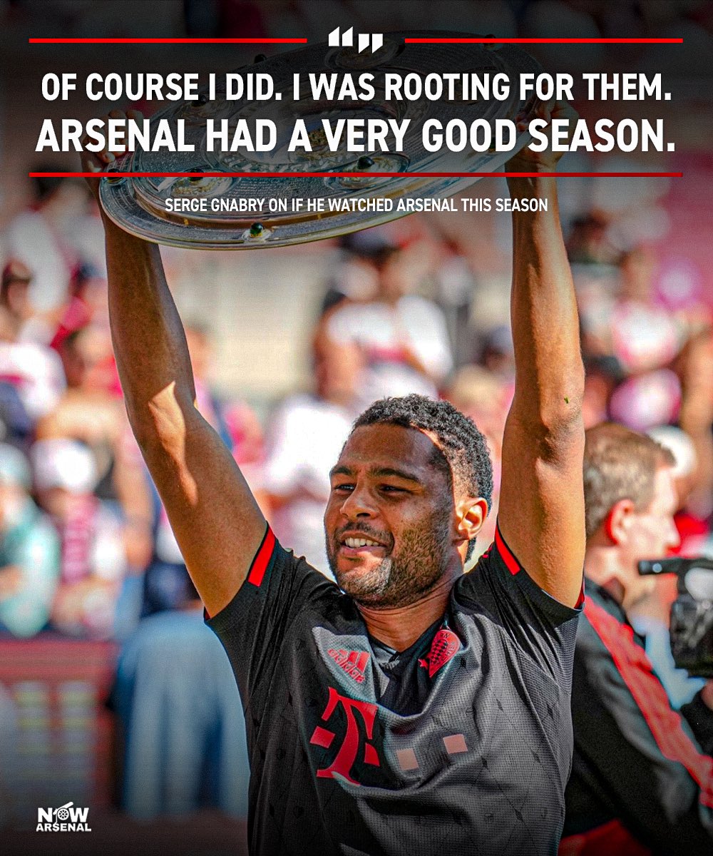 Serge Gnabry says he watched most of Arsenal’s games this season…

Once a Gunner, always a Gunner, @SergeGnabry❤️