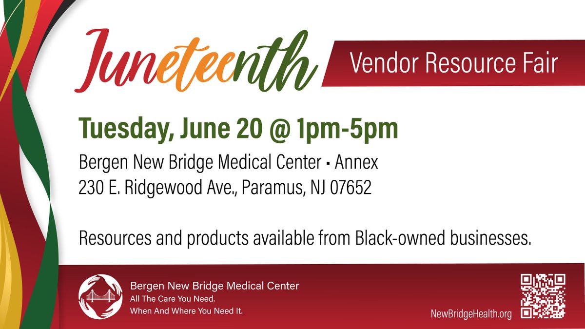 Juneteenth Vendor Resource Fair
June 20
1pm-5pm

Annex
230 E. Ridgewood Ave.
Paramus, NJ 07652

Services and products available for purchase from Black-owned businesses.

All The Care You Need. When And Where You Need It.
NewBridgeHealth.org