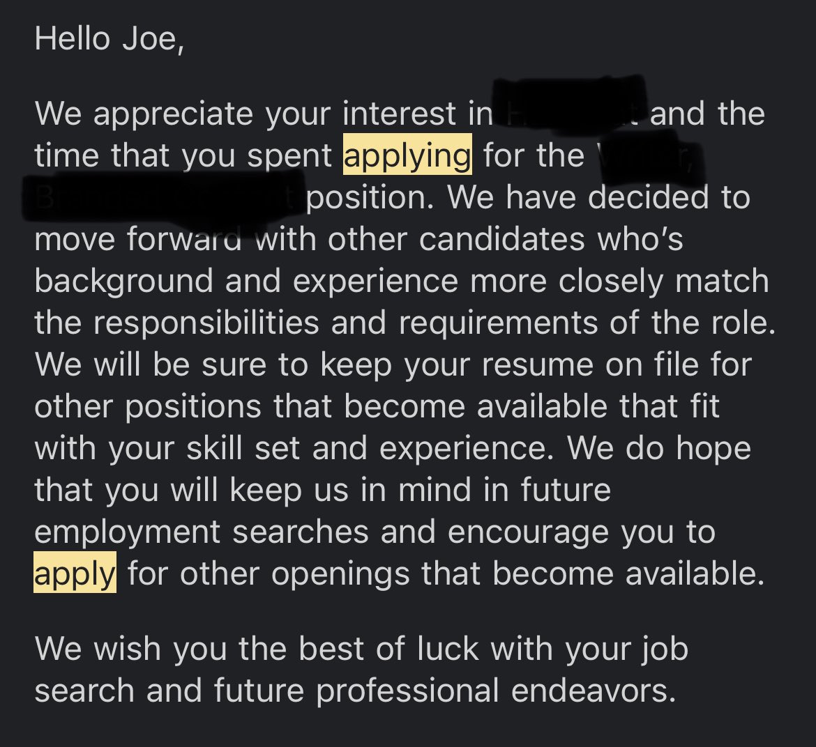 Gotten so many of these the past few months that I actually had to go back and check that my resume wasn’t accidentally typed in human blood or anything