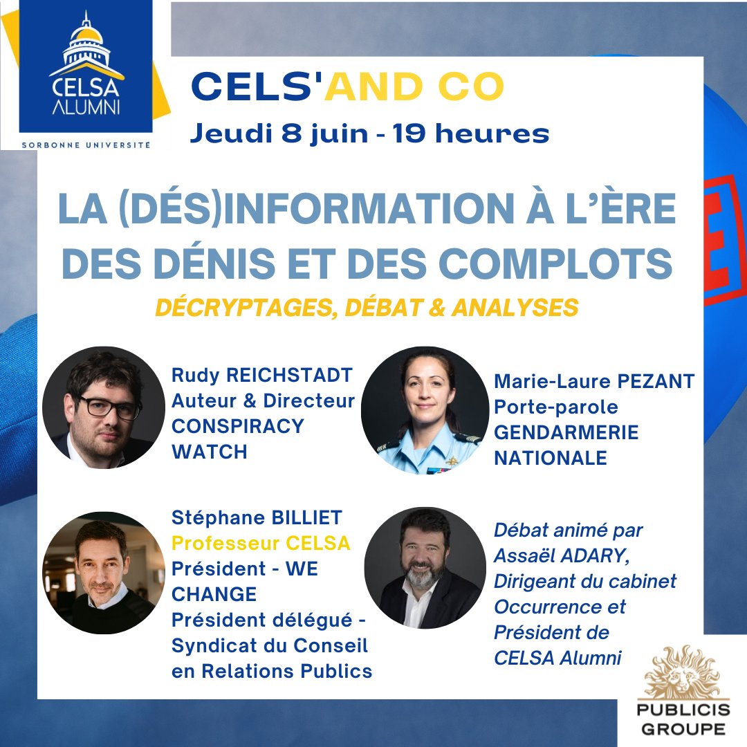 ⏰Encore qqs jours pour s'inscrire au débat #CelsandCo "La (dés)information à l'ère des complots et dénis " le 8 juin avec :  
- <a href="/RReichstadt/">Rudy Reichstadt</a> - <a href="/conspiration/">Conspiracy Watch</a>
- <a href="/ML_pzt/">Pezant Marie-Laure</a> - Gendarmerie Nationale
- @StephaneBilliet -  We Change &amp; <a href="/syndicat_RP/">Syndicat du Conseil en Relations Publics</a>
- <a href="/AssaelAdary/">Assaël Adary</a> 
👉celsa-alumni.com/share/event/137