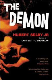 jrodprime's tweet photo. @FischerKing64 The Demon by Hubert Selby Jr. is exactly about this. Dark book by one of the darkest writers. Well worth going through til the end. Goes very hard. Worth it. https://t.co/Rr9JzBGnns