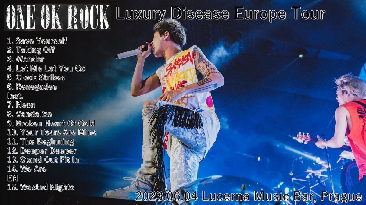 ONEOKROCK
Luxury Disease Europe Tour
初日チェコ公演セットリストになります！
Broken Heart Of Gold復活❤️‍🔥

#ONEOKROCK 
#LUXURYDISEASE 
#Prague