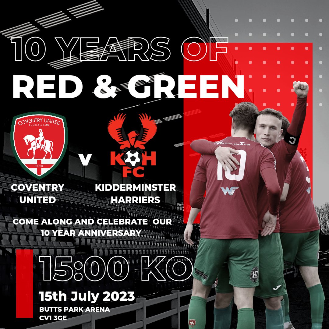 CovUnited's tweet photo. Make sure you clear your Diaries as Coventry United Football Club take on Kidderminster Harriers at the Butts Park Arena on 15th July as part of our 10 year anniversary 
@khfcofficial

#10years 
#WeAreUnited 
#coventry 
#CovAndProud🔴🟢 https://t.co/AZo0rvpBcN