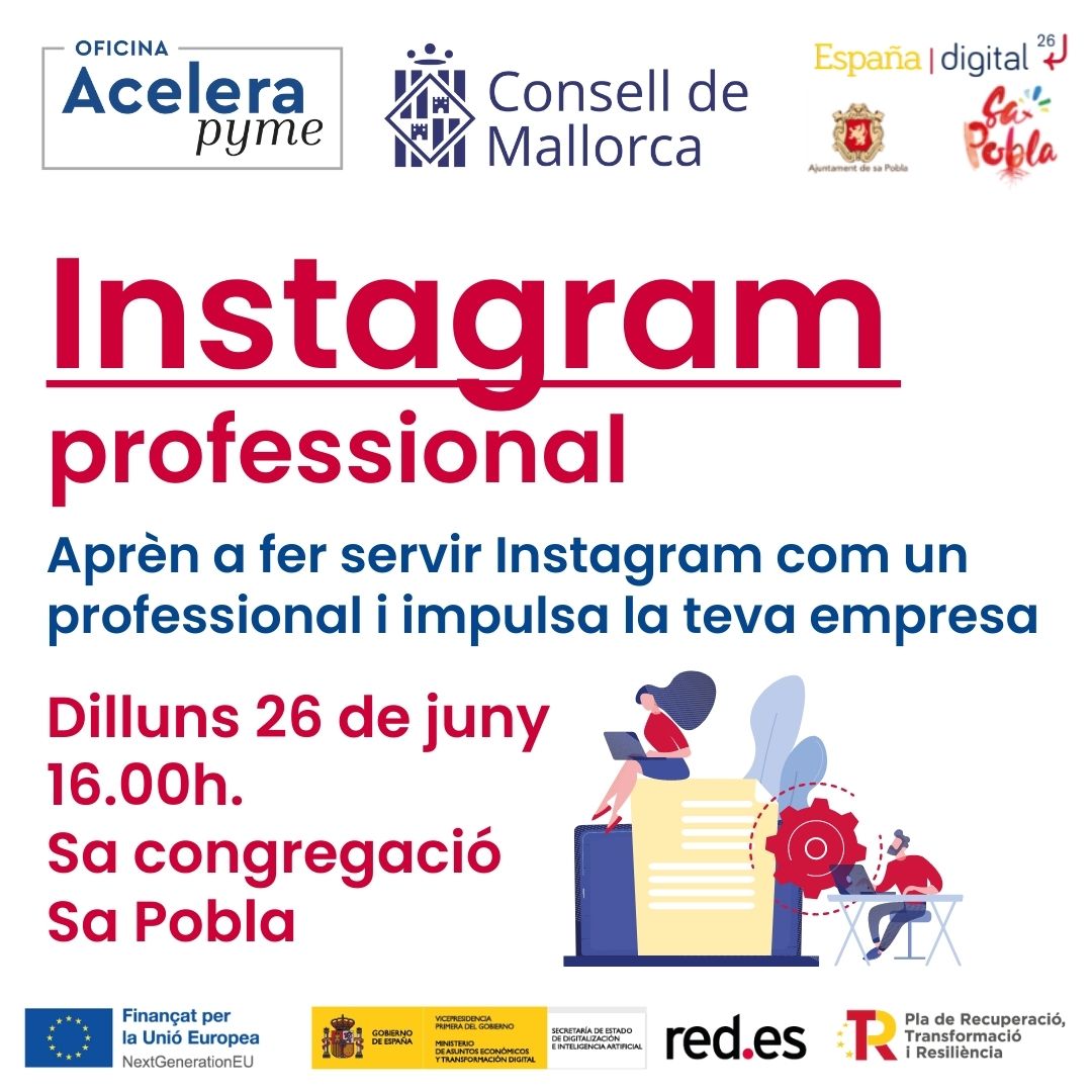 📢 Nou curs #Instagram Professional per empreses 📸

💼 Aprèn a impulsar el teu negoci a través d'Instagram. 

🌟 No t'ho perdis!

📅 26 de juny

🕙16:00 h 

📍 Sa Congregació, sa Pobla 

#OficinasAcelerapyme #PlandeDigitalizaciondePymes #Acelerapyme #NextGenerationEU #Negoci