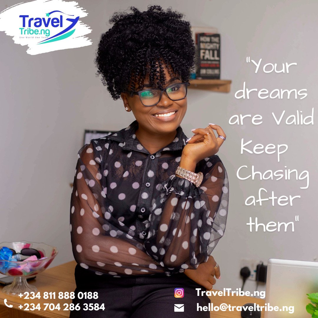 ...your dreams are VALID!
.
.
.
#MondayMotivation #chaseyourdream #NewWeek #winning #TravelTribeNG #flights #visas #tours #corporatetravels #airporttransfers #airportprotocols #hotels