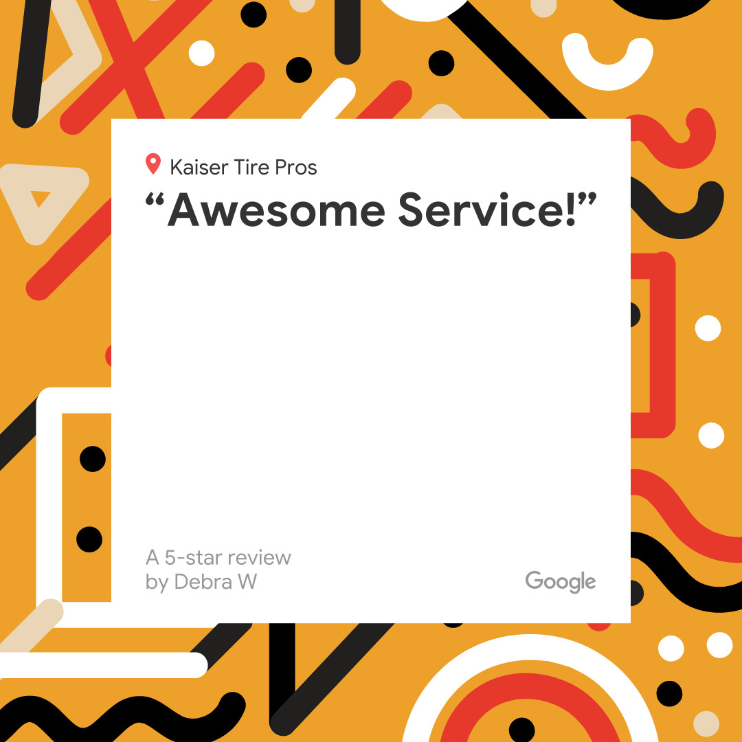 Writing us a review about your recent experience at Kaiser Tire Pros is a great way to help our business and our community! We always appreciate the feedback! 🙂
