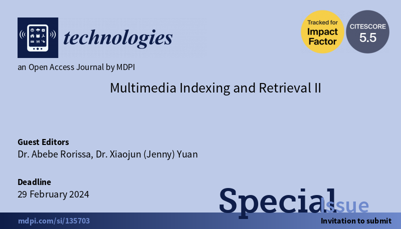 Technologies_OA's tweet image. 📔New Special Issue "#Multimedia Indexing and Retrieval II"
@MDPIEngineering
#Computer_vision #Pattern_recognition #video_processing
👨🎓👩🎓Guest Editors:
Dr. Abebe Rorissa
Dr. Xiaojun (Jenny) Yuan
For more info:
mdpi.com/journal/techno…