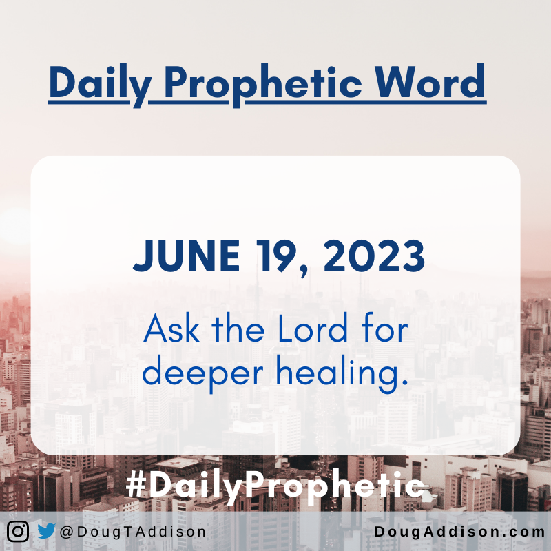 Ask the Lord for deeper healing.
.
.
#prophetic #dailyprophetic #propheticword #dougaddison #hearinggod #prayer #supernatural #encouragement #dailyprayer #christian #bible #christianliving