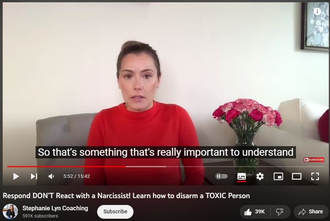 Respond DON'T React with a Narcissist! Learn how to disarm a TOXIC Person
https://www.youtube.com/watch?v=D-5bz579dmM
1,333,408 views  5 Feb 2018  Narcissistic Personality Disorder
Save up to 10% OFF when you sign up!   https://www.stephanielynlifecoaching....

#mentalhealth #stephanielyncoaching #narcissisticabuse #emotionalabuse #selflove 

*** PROGRAMS **** 
Self-Parenting Course - (NEW Online Course) https://www.stephanielynlifecoaching....

9 Weeks to Emotional Healing (online program) - BEST SELLER! https://www.stephanielynlifecoaching....

The Bootcamp (online program) - Rebuilding and Goal Setting Course! https://www.stephanielynlifecoaching....

Bundle your Courses – (BEST DEAL!) https://www.stephanielynlifecoaching....

****** COACHING SERVICES ******** 
Book an Individual Session! https://www.stephanielynlifecoaching....

Private Coaching (BEST SELLER!) https://www.stephanielynlifecoaching....

Coaching Bundle 
https://www.stephanielynlifecoaching....

🎧 iTunes Podcast http