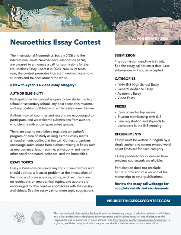 This year, with the support of the Dana Foundation, we have increased prizes for the winning and honorable mention essays of the Neuroethics Essay Contest. Please share this opportunity and note the extended submission deadline: July 17.
neuroethicsessaycontest.com/call/