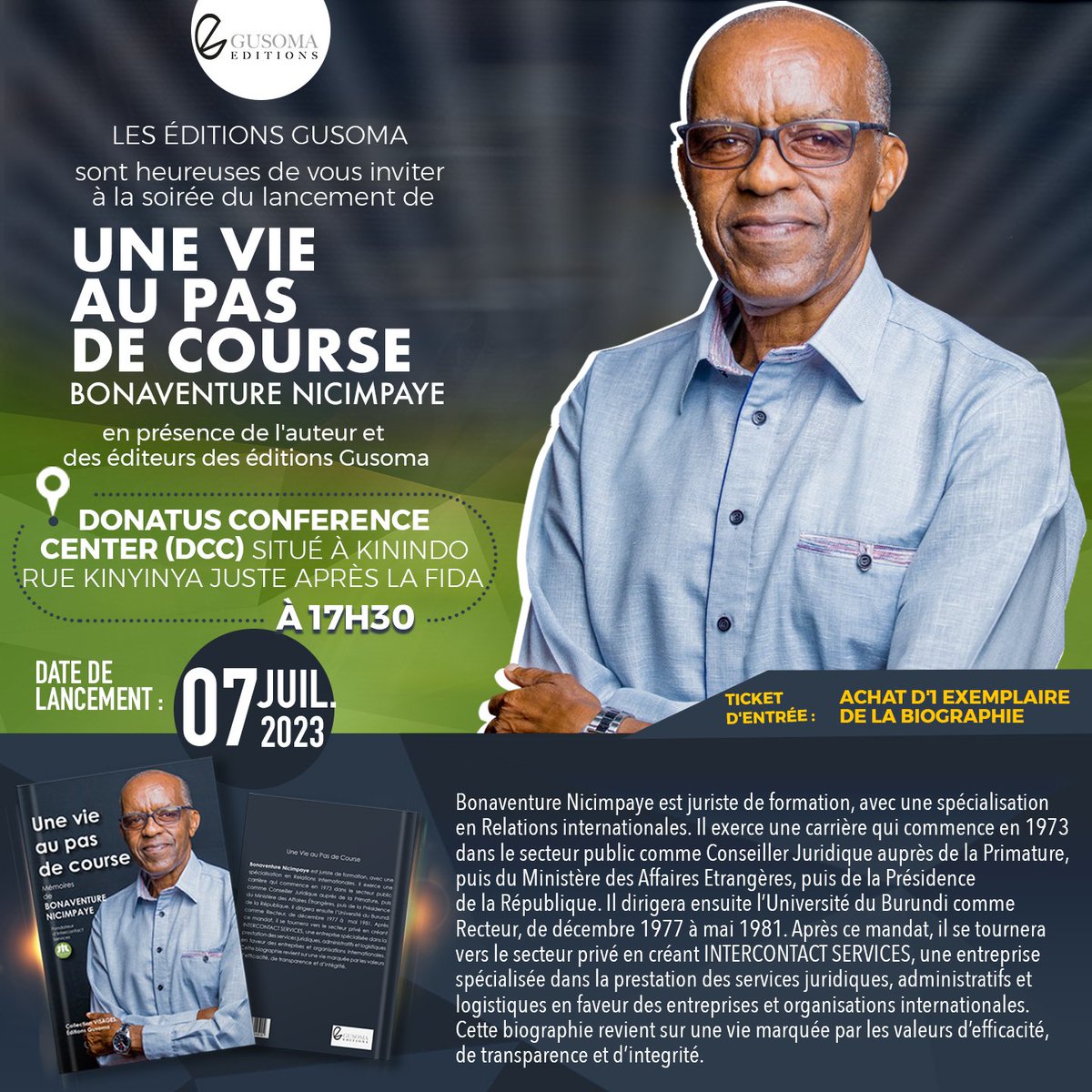 TheGusoma's tweet photo. 🟩 Les Éditions @TheGusoma ont le plaisir de vous inviter au lancement et dédicace de la biographie de Bonaventure Nicimpaye, ancien haut cadre de l'État du #Burundi et fondateur d'@IntercontactBdi

⏳ Date: 07/07/2023
📌 Droit d'entrée: achat d'un exemplaire du livre (40.000Fbu) https://t.co/hI4UKzIq5I