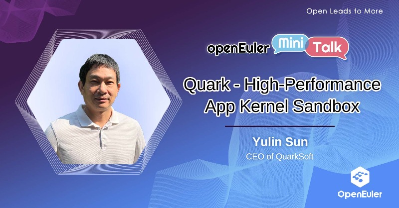 openEuler's tweet photo. Quark #sandbox + #Kuasar = Powerful combo!
Join us as Yulin Sun dives deep into how #Quark sandbox boosts performance.
#containerruntime #openEuler #minitalk