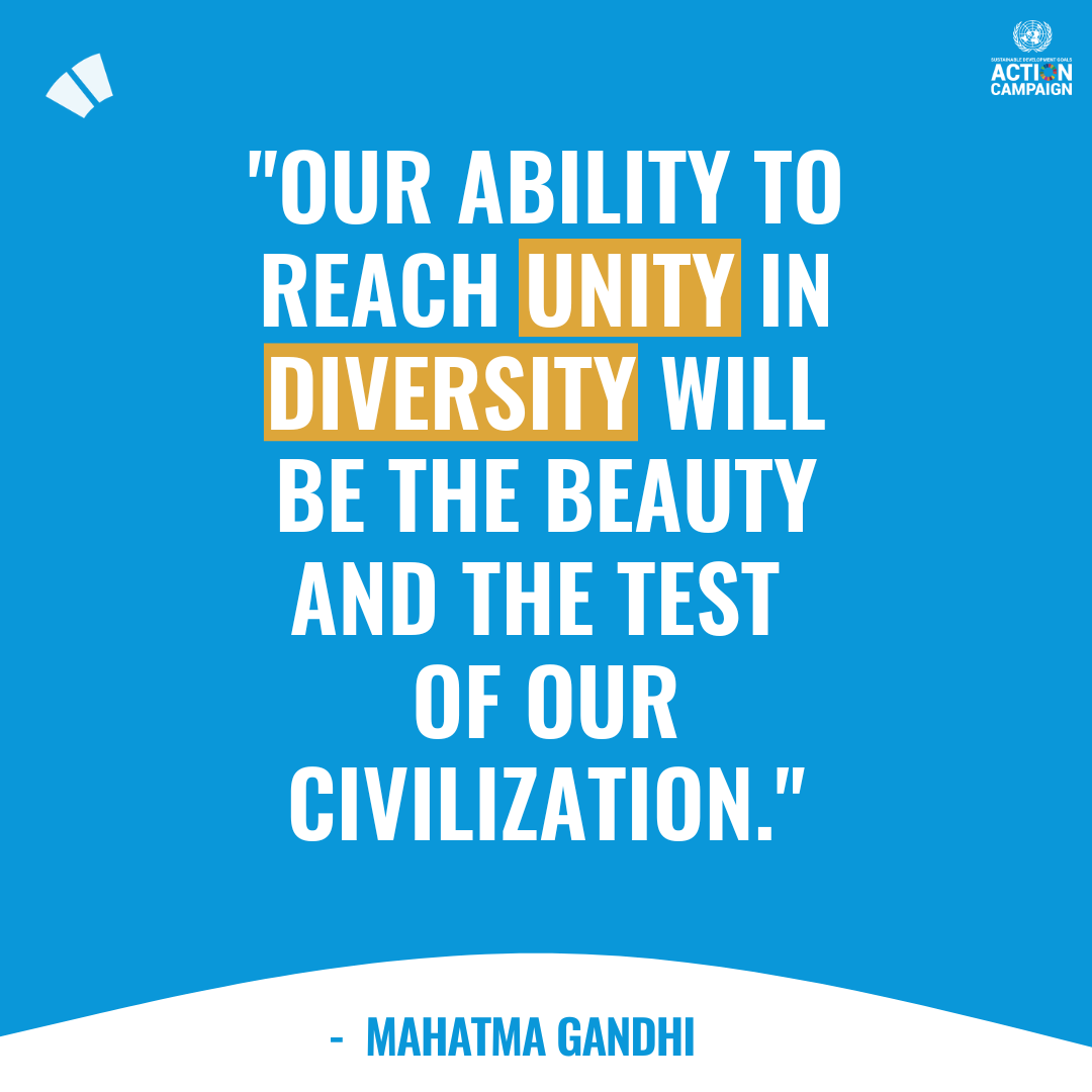 In a world that thrives on differences, we should come together to celebrate our unique backgrounds, cultures, and perspectives.

We have to UNITE to #Act4SDGs to #ReduceInequalities.

#MondayMotivation #MahatmaGandhi #SDG10