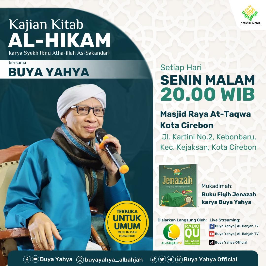 🔴M A L A M  I N I

Waktunya kita Kajian Kitab Al-Hikam bersama Buya Yahya❗
Jam 20.00 WIB
Di Masjid Raya At-Taqwa Kota Cirebon

Yang tidak bisa hadir, silahkan simak melalui:
- youtube.com/@buyayahyaoffi…
- youtube.com/albahjahtv
- radioqu.com