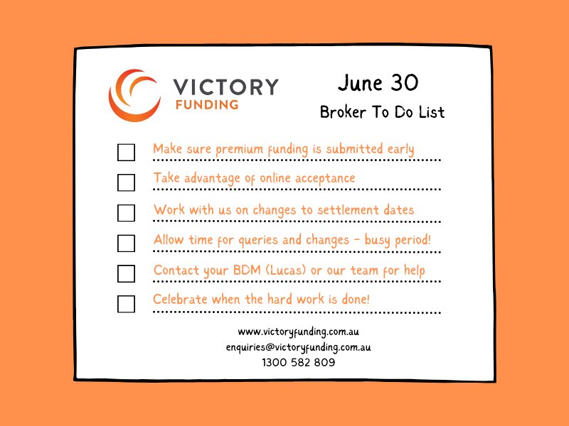 June 30 is around the corner… Victory Funding Broker to do list will help you get there.

Contact the Victory Funding team for all enquires on enquiries@victoryfunding.com.au or 1300 582 809

#mclardymcshane 
#mclardymcshanepartners 
#wevegotyourback