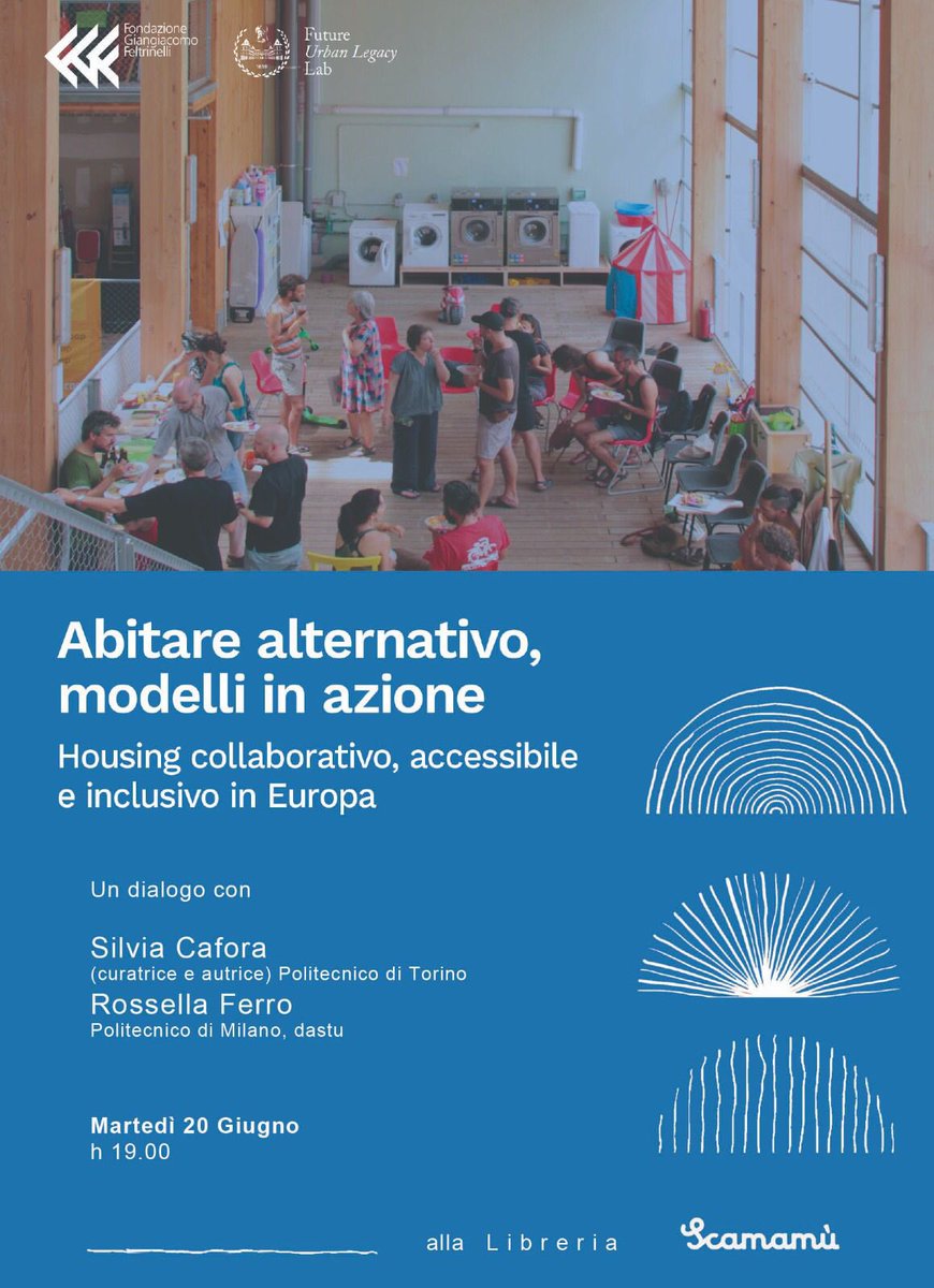 Tomorrow! Abitare alternativo, modelli in azione. From 7 pm at Libreria Scamamù, Via Davanzati 28, Milan @FondFeltrinelli #FULLevent #Milan