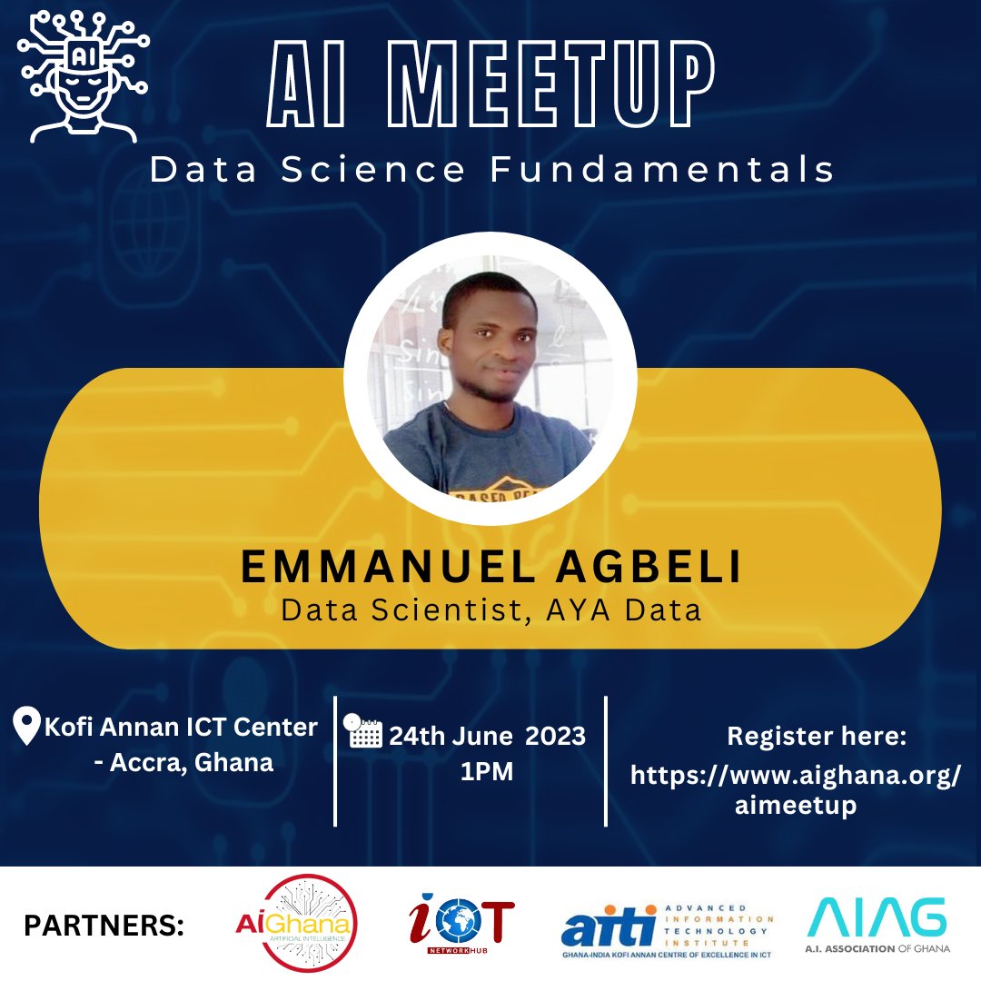 AIGhana1's tweet image. AI Ghana, IoT Network Hub - Africa, and partners present our next AI Meetup on Data Science Fundamentals which will take place on 24th June, 2023 at 1 PM GMT. 

Register here: aighana.org/aimeetup.  

#aighana 
#iotNetworkHub
#ai #aimeetup
#ds #ml 
#deeplearning
#aimeetup