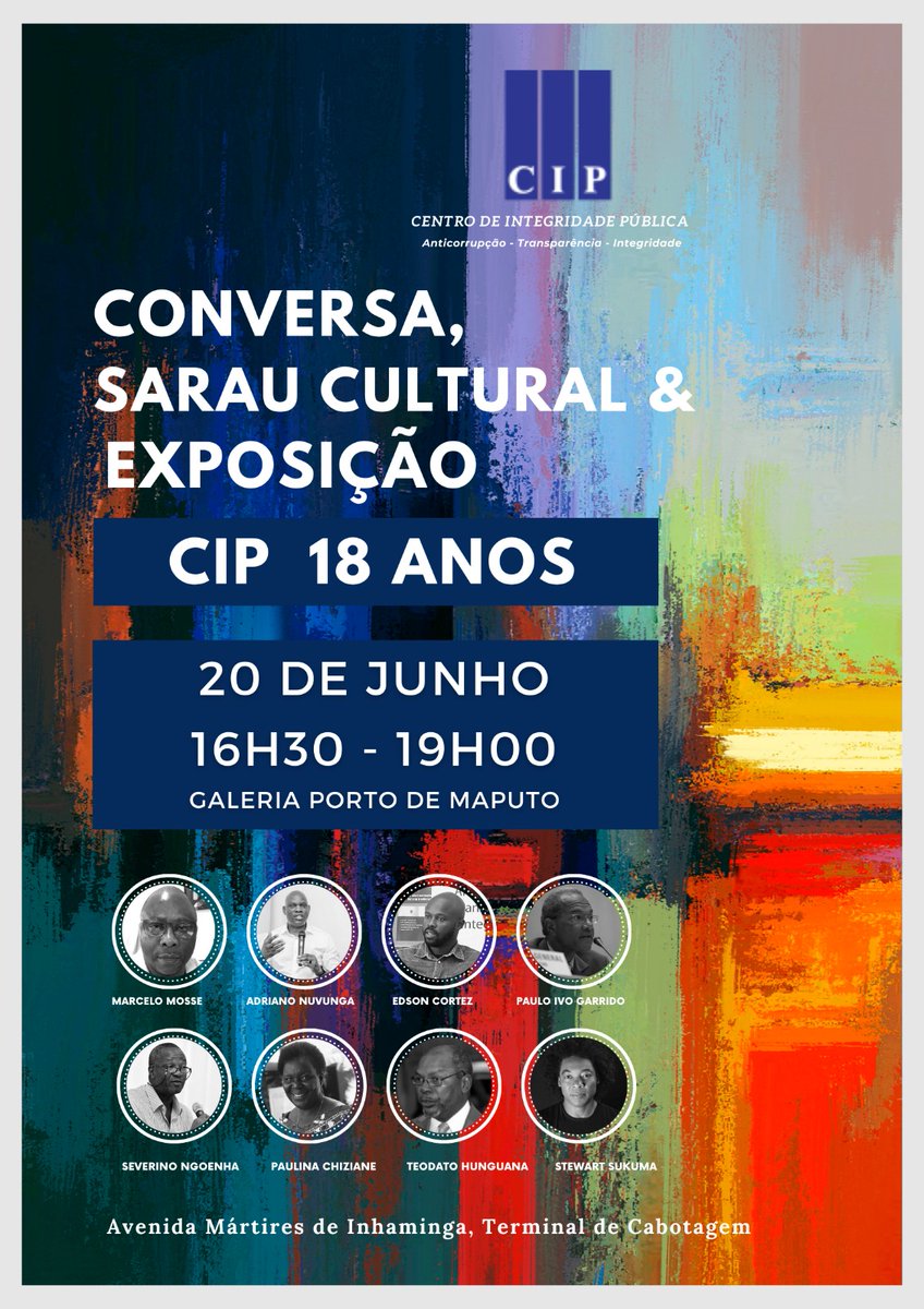 CIP 18 ANOS - Conversa, Sarau cultural e Exposição
O evento é aberto a todos os interessados.
Venha juntar-se a nós ou participe através das redes sociais.
Entrar na reunião Zoom
us06web.zoom.us/j/87510463030?…
ID: 875 1046 3030
Senha: 930288
Directo no FB: Centro de Integridade Pública