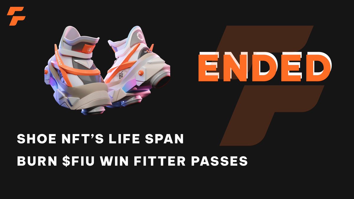 🎉 THE TWO HOT EVENTS OFFICIALLY COME TO AN END!

🎊The "Extend your shoe #NFT's #earning function" and "#Burn $FIU win Fitter passes" events have officially ended with many of NFT shoes extended.

💪 Thank you for being a part of the #beFITTER community.

#FITTERs #MoveToEarn