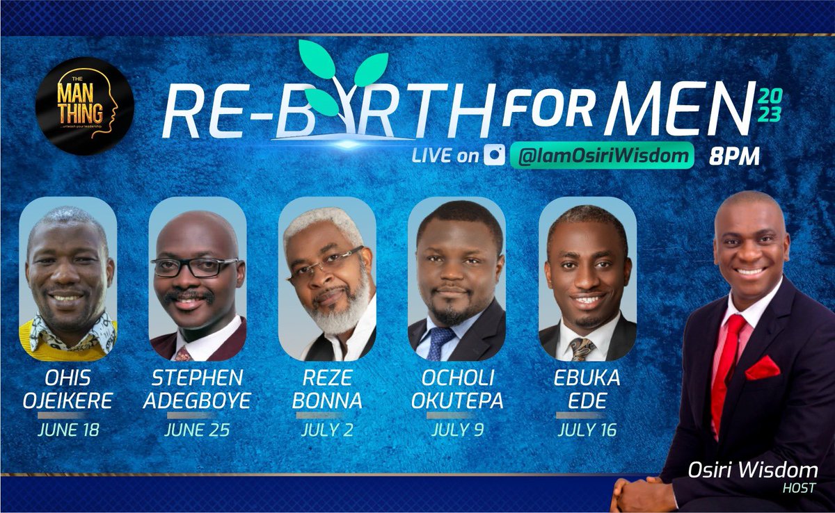 OsiriWisdom's tweet photo. RE-BIRTH FOR MEN 2023
Every Man needs a support system and a community to thrive in. Join us for #RebirthForMen powered by @themanthingofficial
Enjoy God’s grace on
Ohis of @thewinlos
@stephen
@rezebonna
@Okutepa
@ebuka and many more…
#themanthing
#OsiriWisdom https://t.co/pOURgSRQ3m