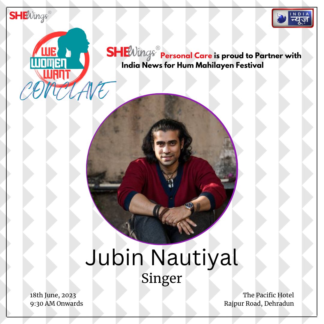 iTV Network in partnership with Shewings Personalcare looks forward to hosting Jubin Nautiyal (@JubinNautiyal  ), Indian Playback Singer, at the #HumMahilayenUttarakhand Conclave. Watch this televised celebration of the women of Uttarakhand on 18th June, 9:30 AM onwards!
