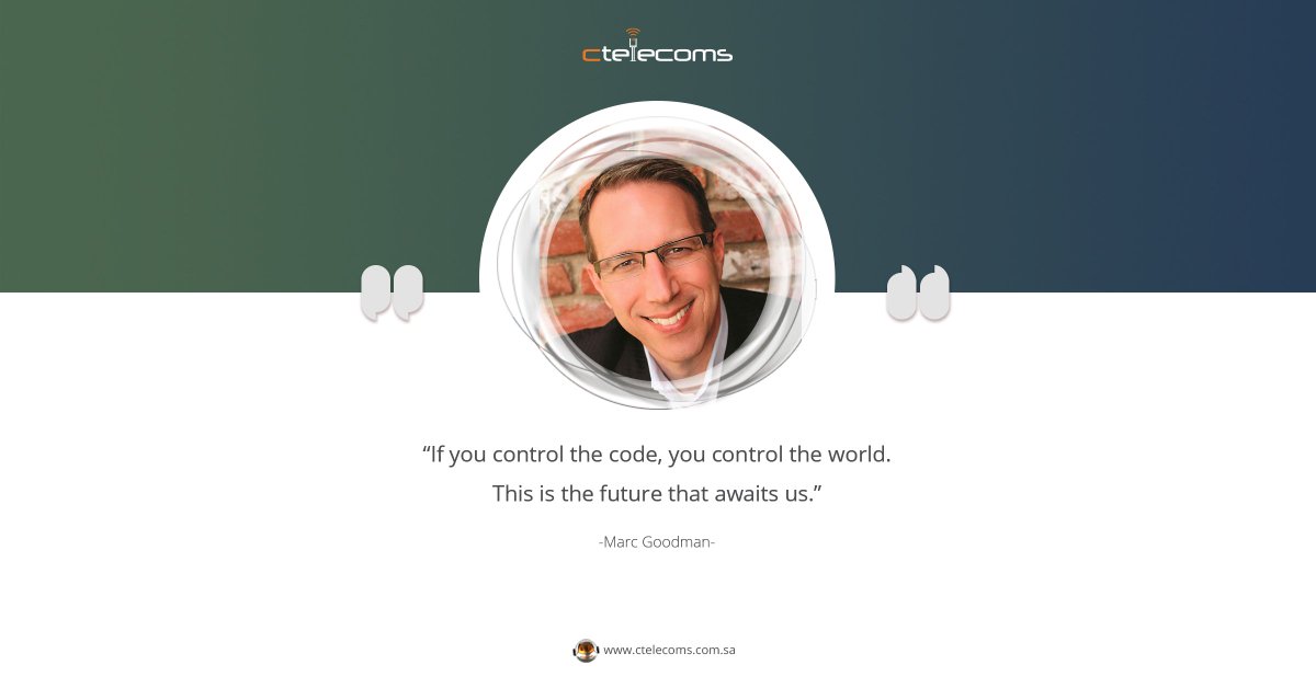 📌 “If you control the code, you control the world. This is the future that awaits us.”   _Marc Goodman

#quoteoftheday #Ctelecoms #Quotes