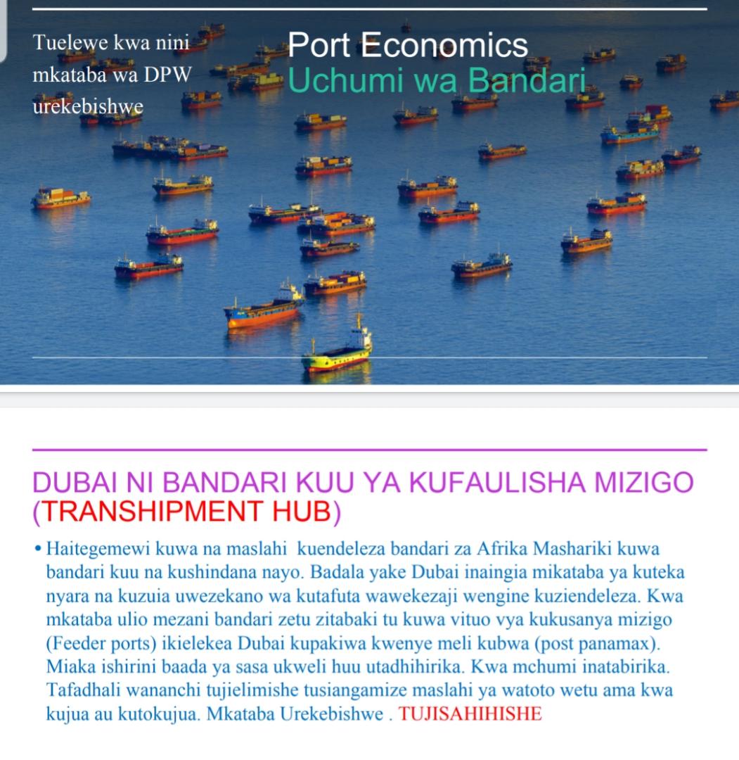 Naendelea kuhimiza, kusihi, kushauri na kutumaini kuwa mkataba wa DPW  unarekebishwa na mchakato unashirikisha watalaam na wachumi kwani  kwa misingi ya kiuchumi Dubai ni mshindani wetu kwenye kuendeleza transhipment potential.  Ukimkabidhi bandari zote ni sawa na kujinyonga.