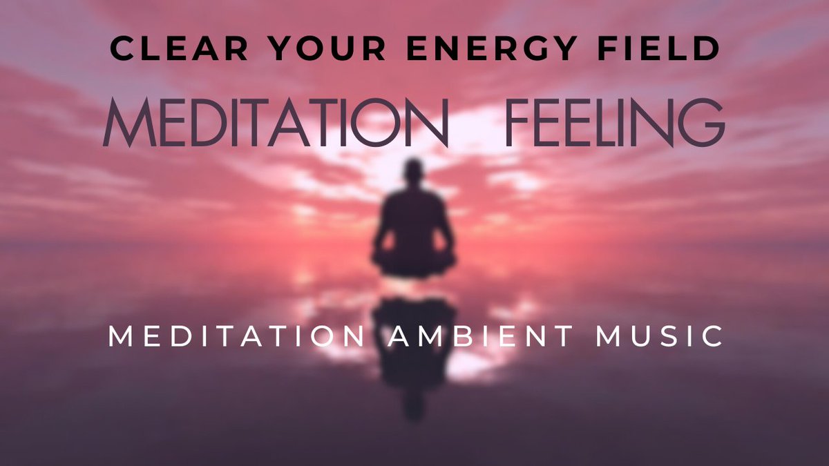 Meditation Feeling: Clear Your Energy Field 
Now on: youtu.be/ee0FzJEnKEk via @YouTube 
.
.
.
.
.
.
.
.
.
.
.
.
.
.
.
.
.
.
#relaxing #relaxingmusic #soothingmusic  #meditationmusic #ambient #yogamusic #morningyoga #dreamatlastv