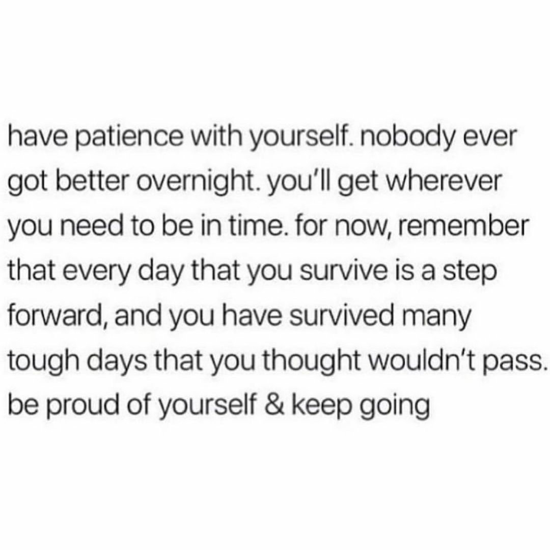 Be proud of yourself and keep going.