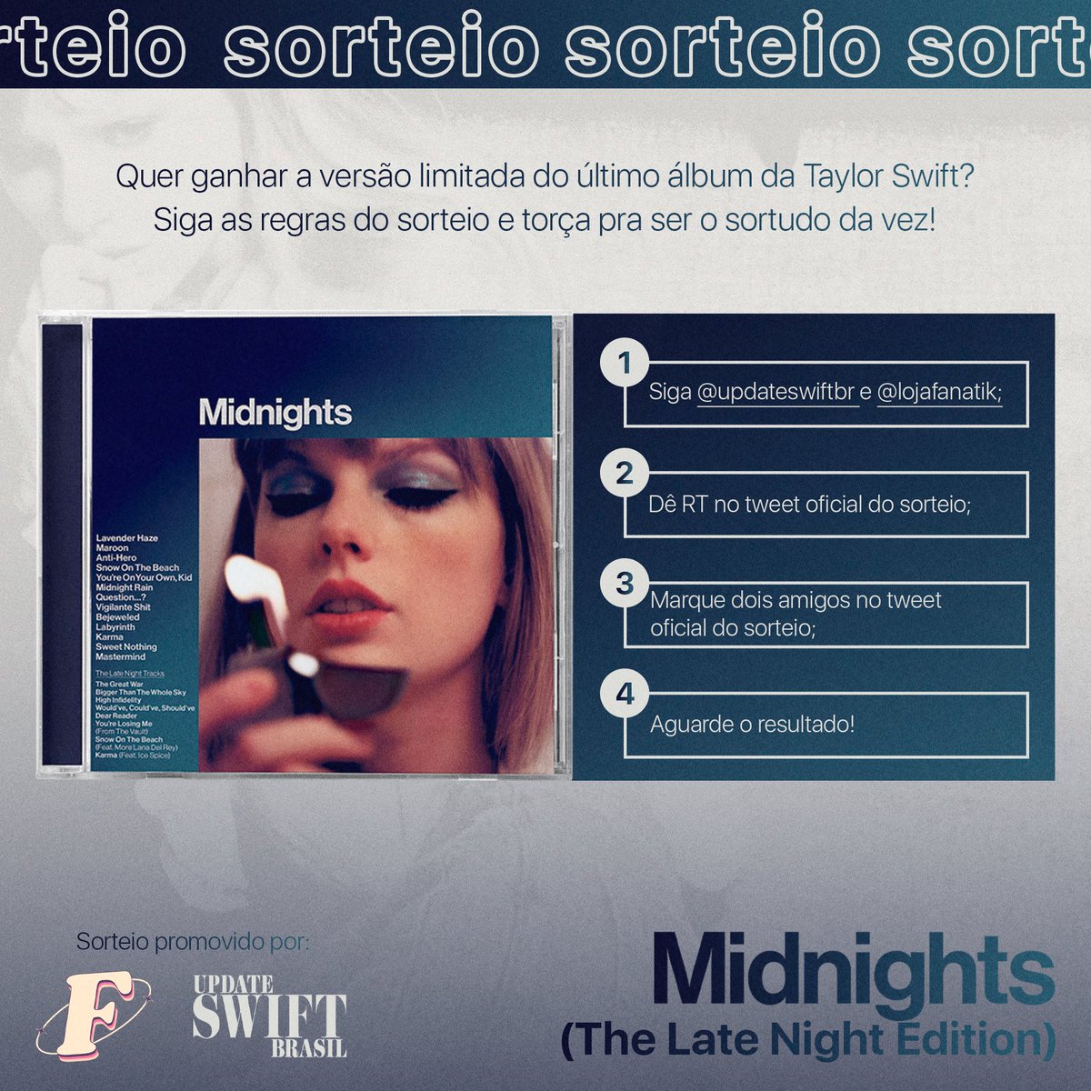 updateswiftbr's tweet photo. SORTEIO MIDNIGHTS (THE LATE NIGTH EDITION) COM FANATIK 

Quer concorrer à uma cópia física do Midnights (The Late Nigth Edition), CD exclusivo vendido apenas em alguns shows da The Eras? 

Regras:
• Siga @updateswiftbr e @lojafanatik
• Dê RT neste tweet
• Marque dois amigos neste tweet 

Boa sorte!