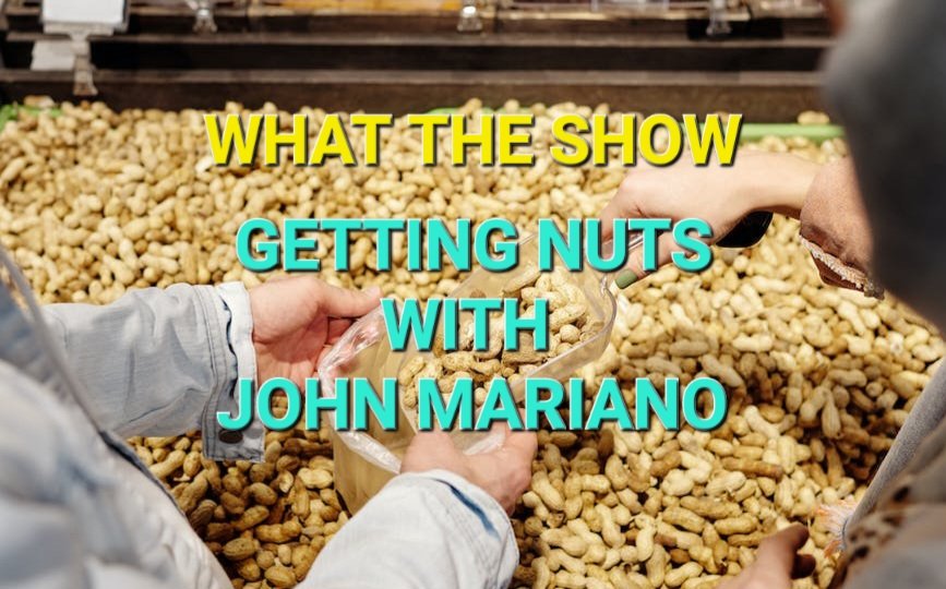 WhatTheShowPod's tweet photo. You want to get nuts? Let's get nuts with @johnmarianony this Wednesday https://t.co/MOVSUowZTj
