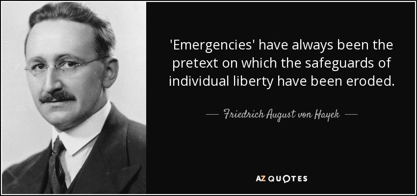 I have an even better Hayek quote for Governor Lockdown.