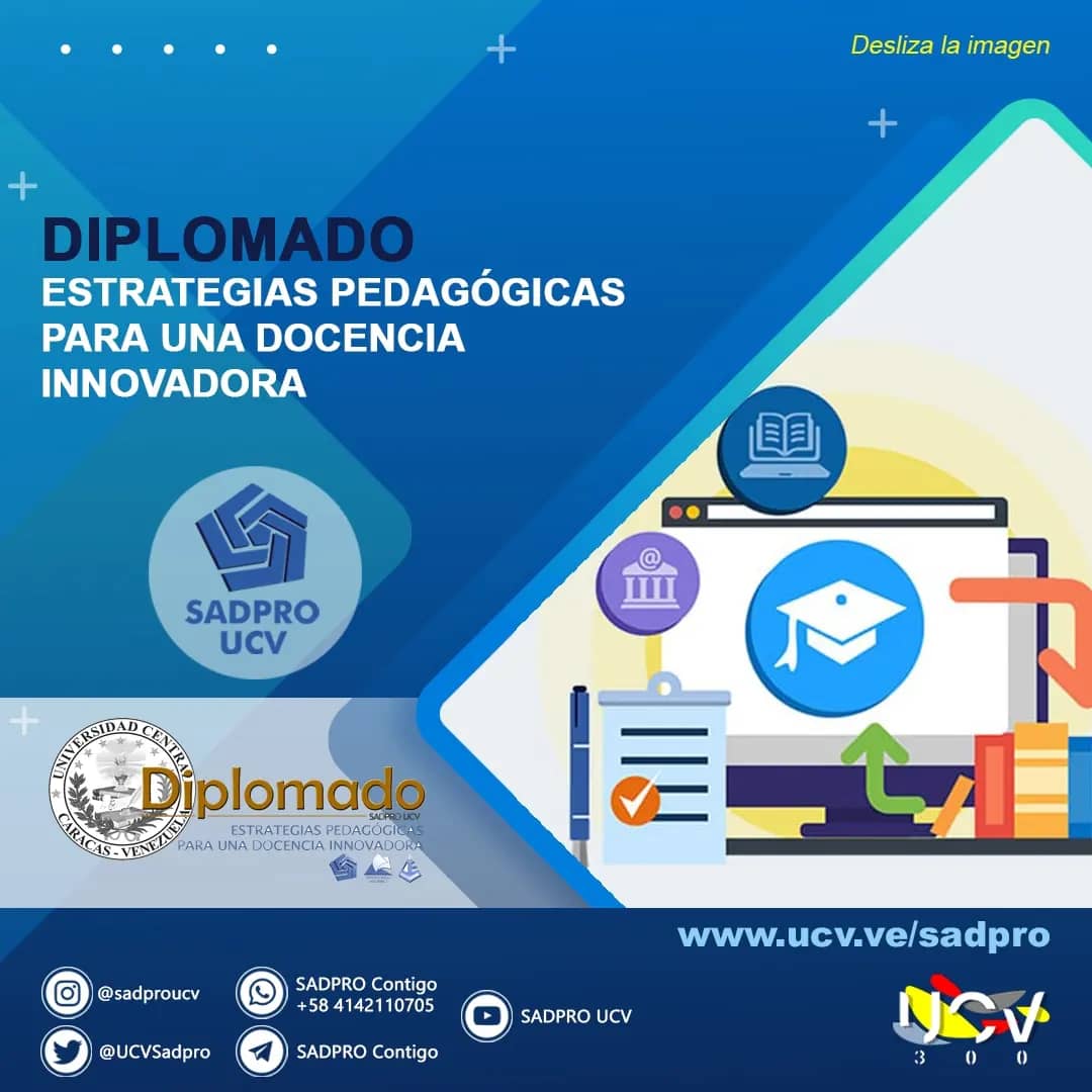 UCVSadpro's tweet photo. #DIPLOMADO ESTRATEGIAS PEDAGÓGICAS PARA UNA DOCENCIA INNOVADORA - Dirigido a docentes en ejercicio y profesionales que deseen incursionar en la docencia - On Line con actividades Asíncronas/Síncronas - 16 semanas - Mayor información docenciasadproucv@gmail.com #UCV #SADPRO https://t.co/XoYuwjwLN7