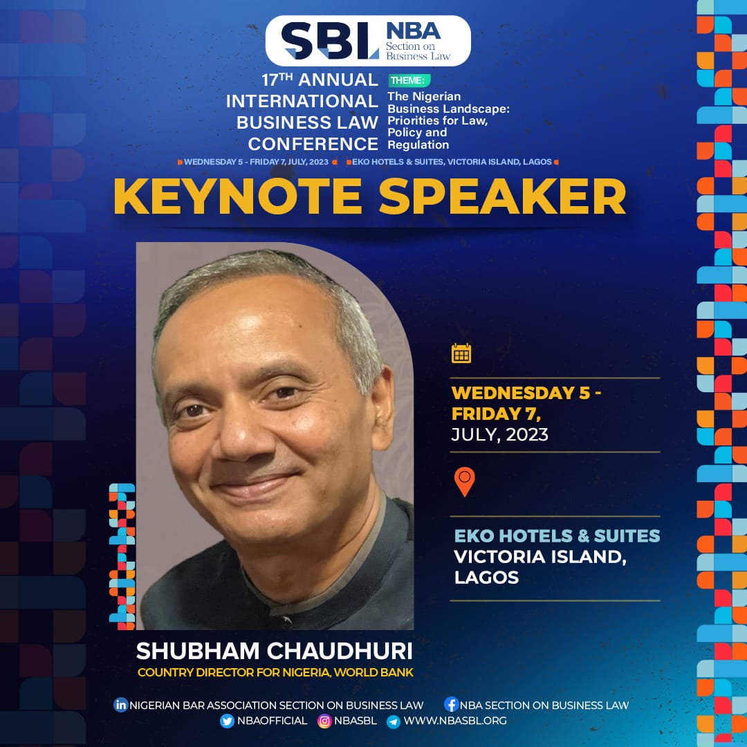 Announcing the Keynote Speaker at the 17th Annual Int'l Business Law Conference, Shubham Chaudhuri, @WorldBank Country Director to Nigeria Country Director.

Register today at 👉🏾nbasbl.org (Physical attendance closing soon).

#NBASBL2023 #NBASBL