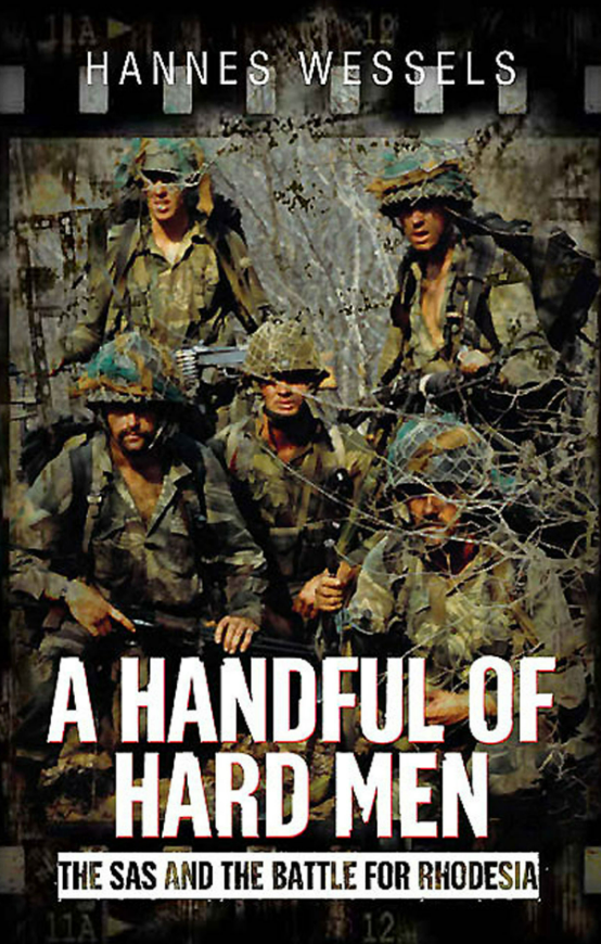 An excerpt from A Handful of Hard Men: The SAS and the Battle for Rhodesia, by Hannes Wessels, a Rhodesian veteran of the Bush-War, and a true man of vital action:  

'To the best of my knowledge, history offers no record of a nation more isolated, ostracized and bereft of allies…