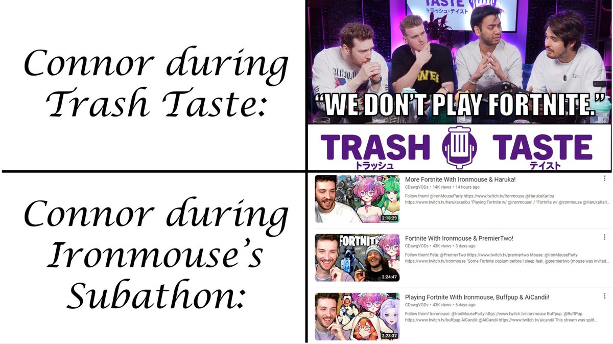 ...a few fornights later...
Meme by KittyMahri 
#mouseathon #trashtaste #podcast #lachlan #fornite