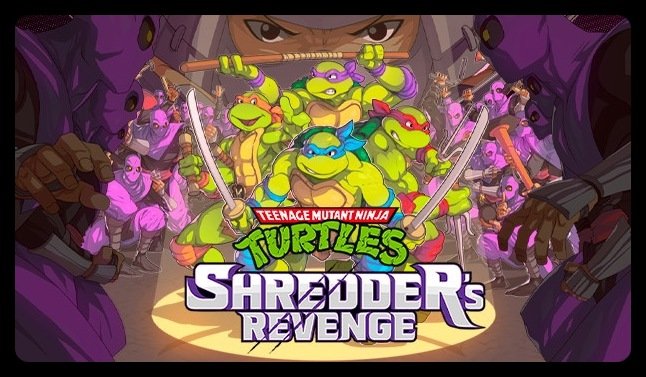 Completed: Teenage Mutant Ninja Turtles: Shredder's Revenge (Game)
Rating: 9/10
Hours: 2
Comments: Really friendly and the coolest beat-em-ups ever played! It's really classic to it's root while having modern gameplay!
#TeenageMutantNinjaTurtles
#ShreddersRevenge
#NintendoSwitch