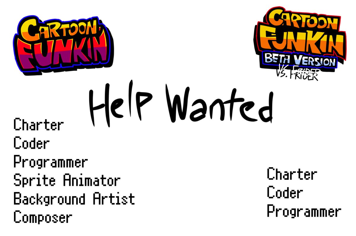 NOW HIRING
These 2 mods are completely progressing, and I still need your help.

#fridaynightfunkinmod #cartoonfunkin