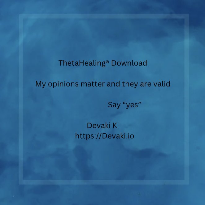 devakitheta's tweet photo. My opinions matter and they are valid
 
#thetahealingdownloads #thetahealingbyviannastibal #createyourreality https://t.co/23EY7tHu7J