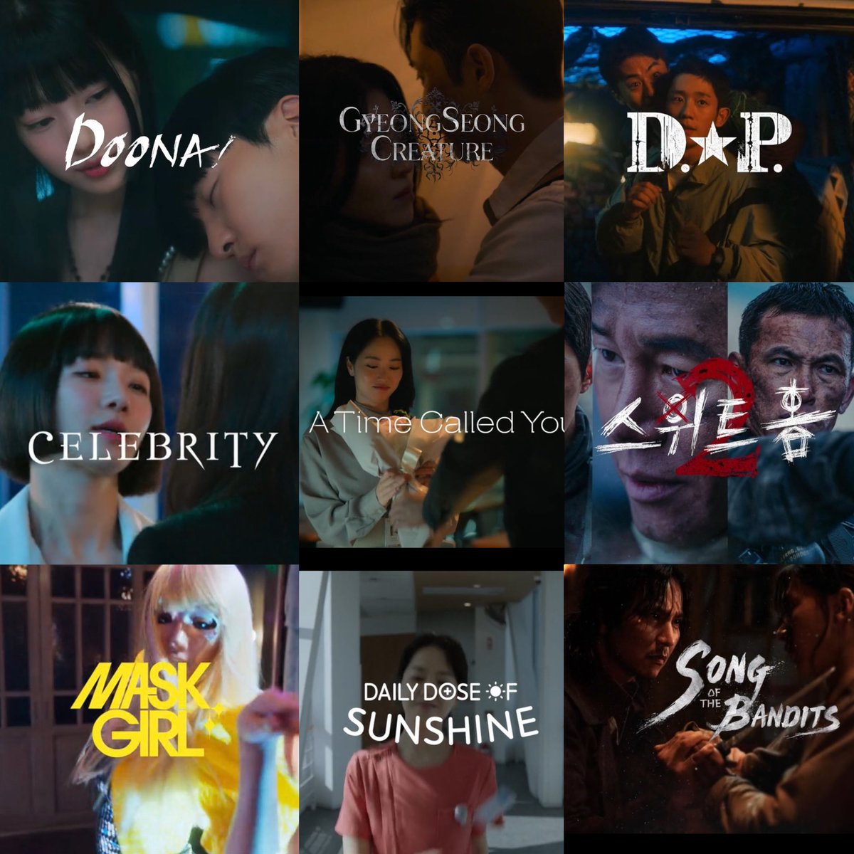 Upcoming NETFLIX Original Series (Korean drama)

#Doona
#GyeongseongCreature
#DP2
#Celebrity
#ATimeCalledYou
#SweetHome2
#MaskGirl
#DailyDoseofSunshine
#SongoftheBandits