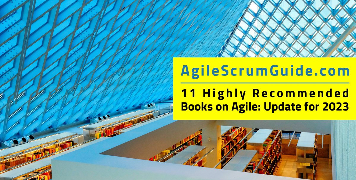 11 Highly Recommended Books on Agile: Update for 2023 bit.ly/books-2023.

#Agile #Agility #Book #eBook #Kindle #AgileBook #AgileBooks #AgileScrumGuide #AgileProjectManagement #AgileTransformation #Innovation #ProjectManagement #ScrumMaster #AgileCoach #AgileBlog #PMOT