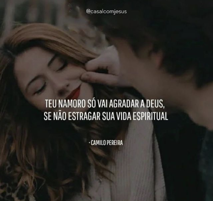 "Teu namoro só vai agradar a Deus, se não estragar sua vida espiritual." - Camilo Pereira   instagram.com/p/CthJaQKumz4/