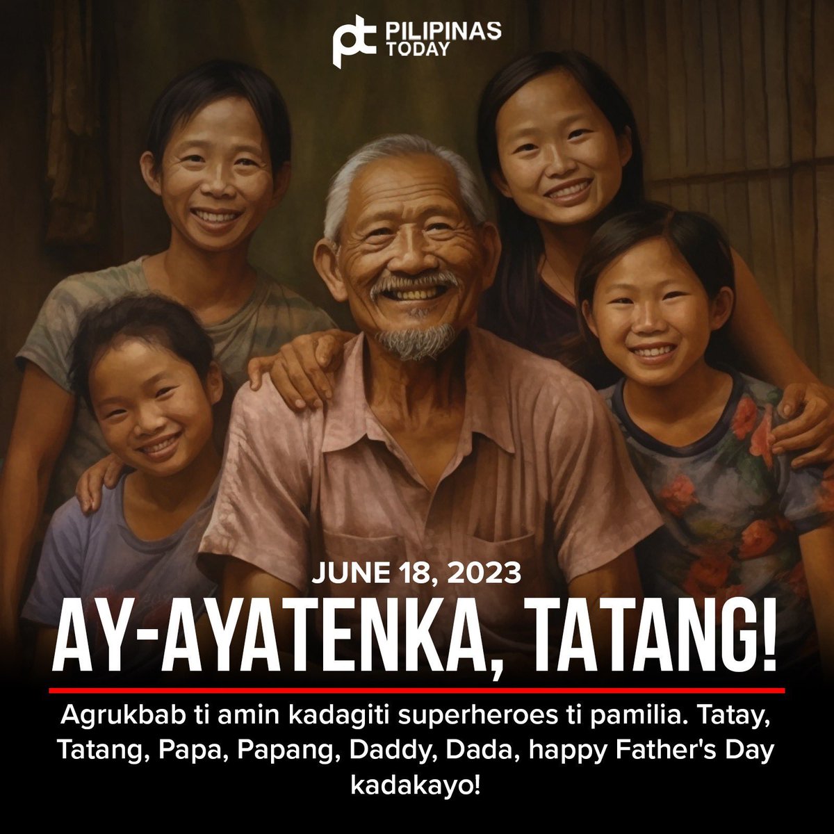 June 18, 2023. MAHAL KITA, ‘TAY! Nagpupugay ang Pilipinas Today sa mga superheroes ng pamilya. Tatay, Tatang, Papa, Daddy, Dada, happy Father’s Day po!

#PilipinasToday 
#TheWorldTonight
#FathersDay2023
